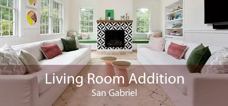 Living Room Addition San Gabriel